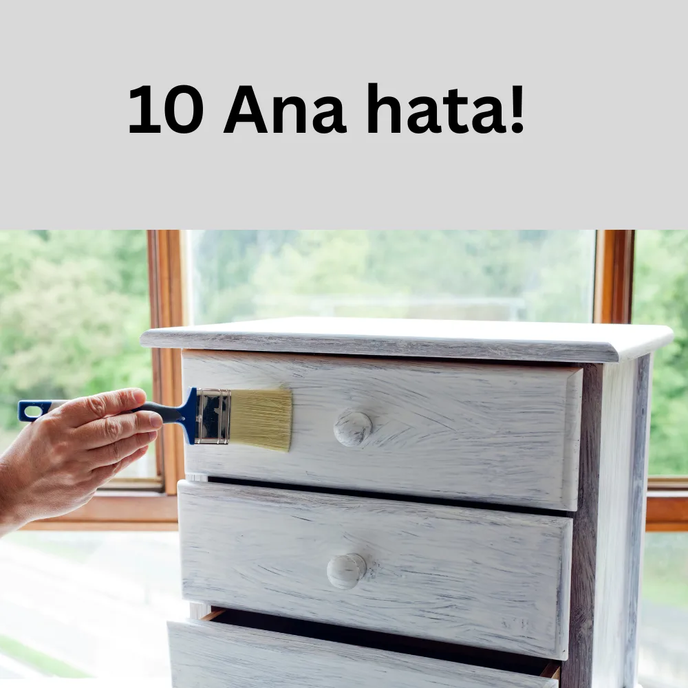 Evde Mobilya Boyarken Kaçınılması Gereken 10 Hata